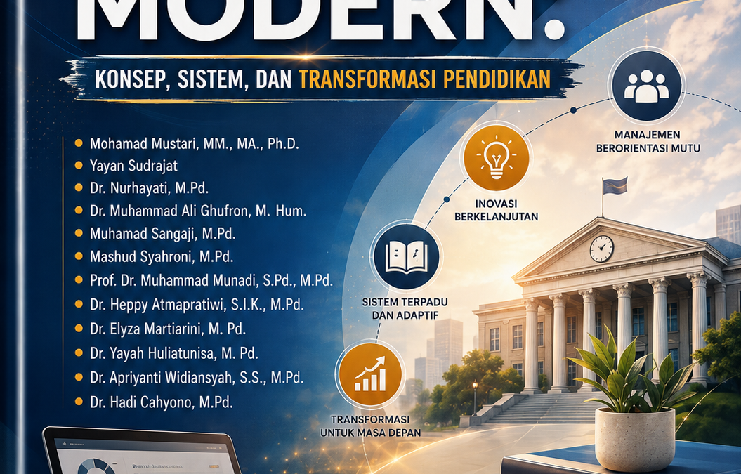 Manajemen Pendidikan Modern: Konsep, Sistem,  dan Transformasi Pendidikan