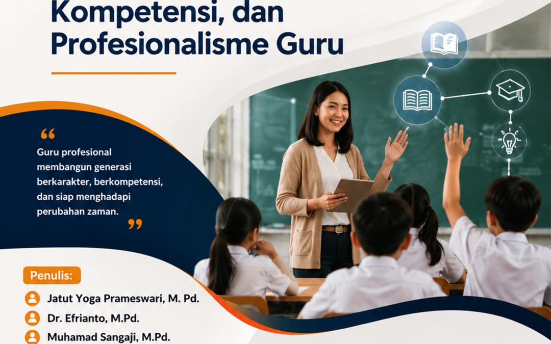 Profesi Pendidikan:  Kompetensi, dan Profesionalisme Guru